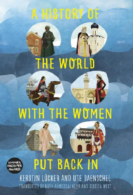 A History of the World with the Women Put Back in by Kerstin Lücker