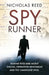 Spy Runner: Ronnie Reed and Agent Zigzag, Operation Mincemeat and the Cambridge Spies by Nicholas Reed