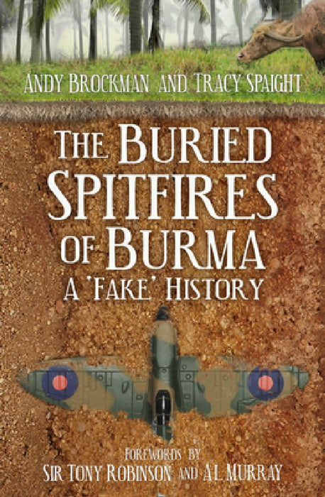 The Buried Spitfires of Burma: A 'fake' History