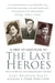 The Last Heroes: Voices of British and Commonwealth Veterans by Gary Bridson-Daley