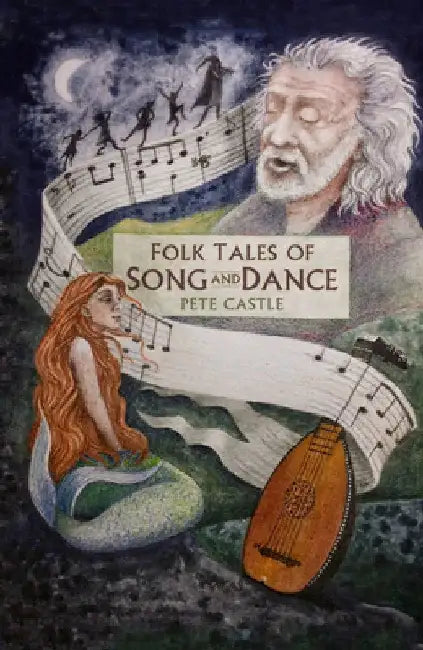 Folk Tales of Song and Dance by Pete Castle