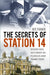 The Secrets of Station 14: Briggens House, Soe's Forgery and Polish Elite Agent Training Station by Des Turner