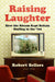 Raising Laughter: How the Sitcom Kept Britain Smiling in the '70s by Robert Sellers