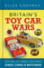 Britain's Toy Car Wars: The War of Wheels Between Dinky, Corgi & Matchbox by Giles Chapman
