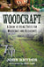 Woodcraft: A Guide to Using Trees for Woodcraft and Bushcraft by John Rhyder
