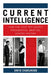 Current Intelligence: How the Cia's Top-Secret Presidential Briefing Shaped History by David Charlwood