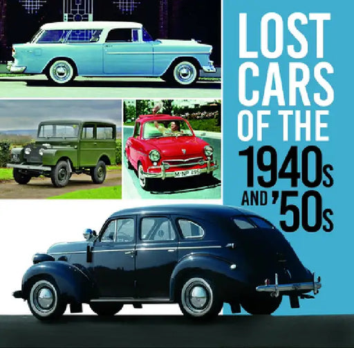 Lost Cars of the 1940s and '50s by Giles Chapman