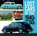 Lost Cars of the 1940s and '50s by Giles Chapman