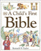 A Child's First Bible by Kenneth N. Taylor