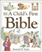 A Child's First Bible by Kenneth N. Taylor