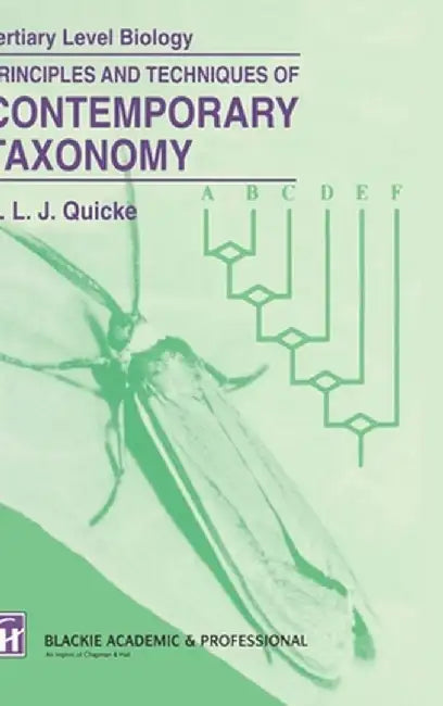 Principles and Techniques of Contemporary Taxonomy by Donald L. J. Quicke