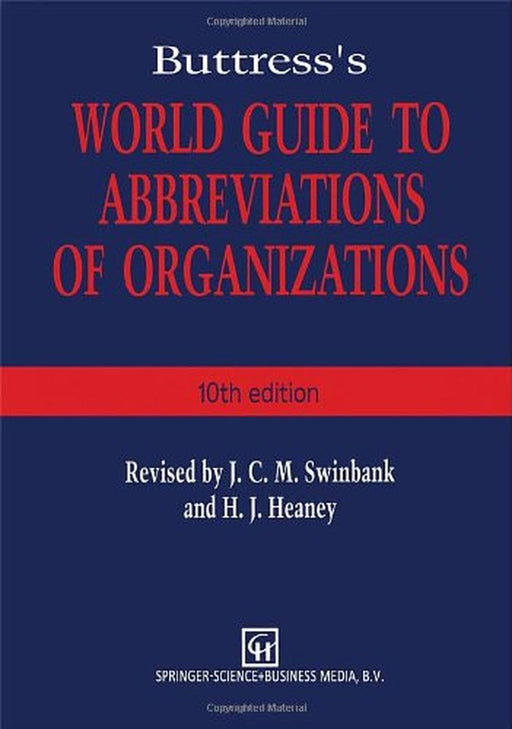 Buttress S World Guide to Abbreviations of Organizations by Jean C. M. Swinbank