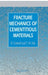 Fracture Mech Cement Materials by B. Cotterell, Y. W. Mai