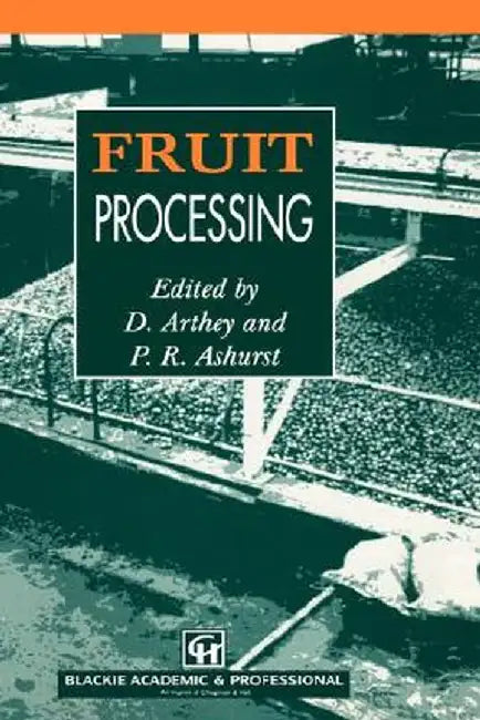 Fruit Processing by D. Arthey
