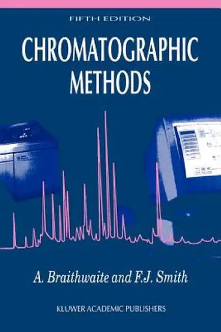 Chromatographic Methods by A. Braithwaite