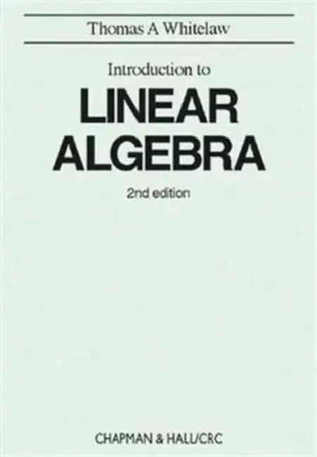 Introduction to Linear Algebra by Thomas A Whitelaw