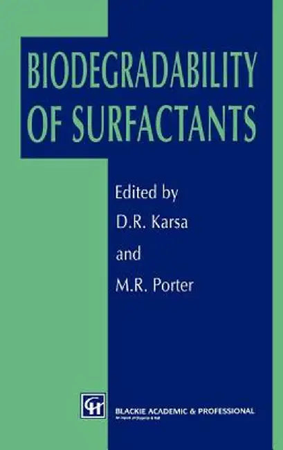 Biodegradability of Surfactants by D. R. Karsa