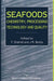 Seafoods: Chemistry, Processing Technology and Quality by Fereidoon Shahidi