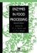 Enzymes in Food Processing by Gregory A. Tucker