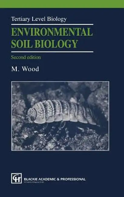 Environmental Soil Biology by M. Wood