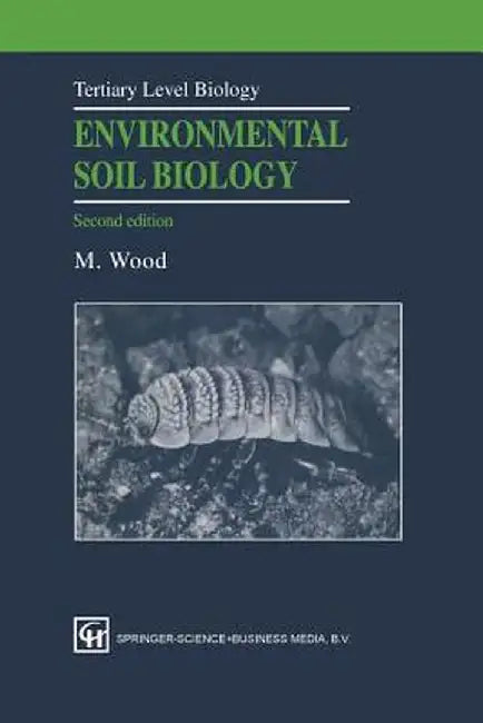 Environmental Soil Biology by M. Wood