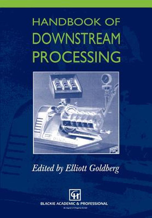 Handbook of Downstream Processing by E. Goldberg