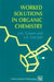 Worked Solutions in Organic Chemistry by James M. Coxon, J. a. Gerrard