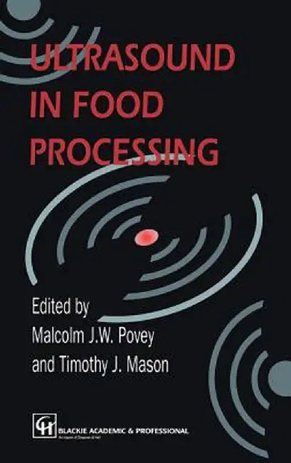 Ultrasound in Food Processing by T. J. Mason