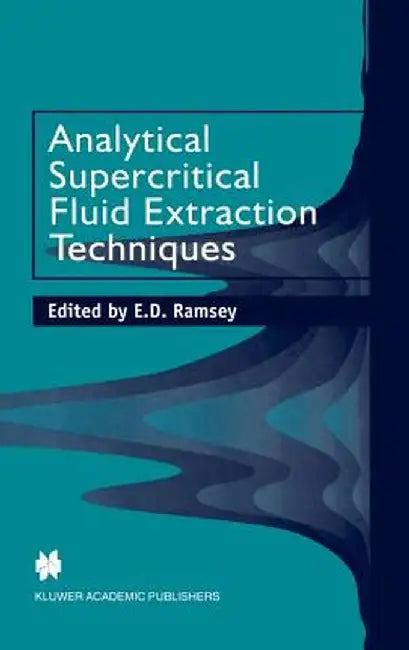 Analytical Supercritical Fluid Extraction Techniques by E. D. Ramsey