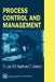 Process Control and Management by P. L. Lee