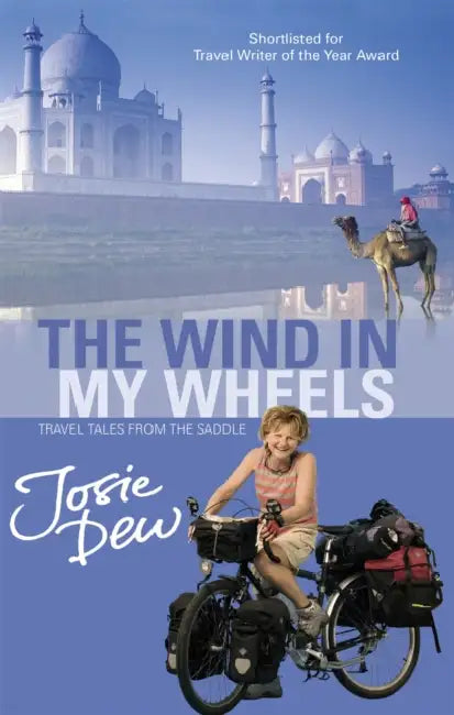 The Wind In My Wheels: Travel Tales from the Saddle by Wolfgang Welsch