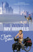 The Wind In My Wheels: Travel Tales from the Saddle by Wolfgang Welsch