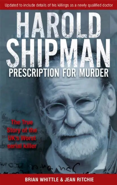 Harold Shipman - Prescription For Murder by Jean Ritchie