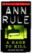 A Rage To Kill by Ann Rule