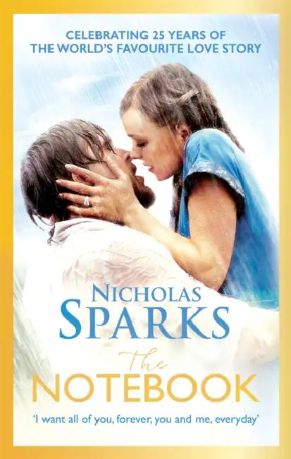 The Notebook: The love story to end all love stories by Nicholas Sparks