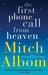 The First Phone Call From Heaven (A Format) by Albom, Mitch