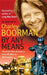 By Any Means: The Brand New Adventure from Wicklow to Wollongong by Charley Boorman