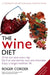 The Wine Diet by Roger Corder