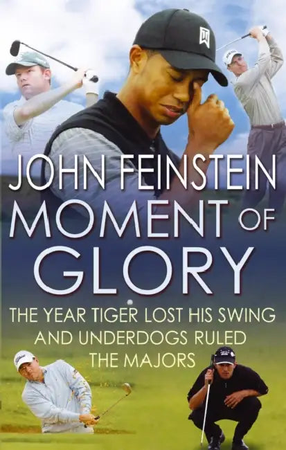 Moment Of Glory by John Feinstein