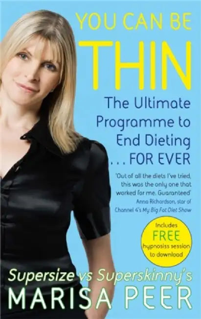 You Can Be Thin: The Ultimate Programme to End Dieting...Forever by Marisa Peer