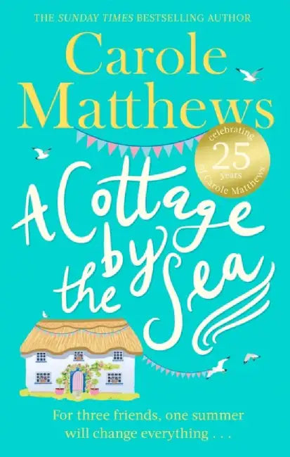 A Cottage by the Sea by Carole Matthews