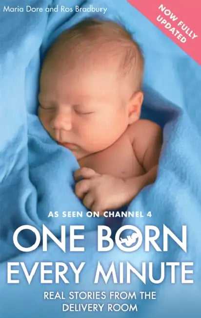 One Born Every Minute: Real Stories from the Delivery Room by Dawna Jones