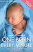 One Born Every Minute: Real Stories from the Delivery Room by Dawna Jones