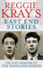 Reggie Kray's East End Stories: The Lost Memoirs of the Gangland Legend by Reggie Kray