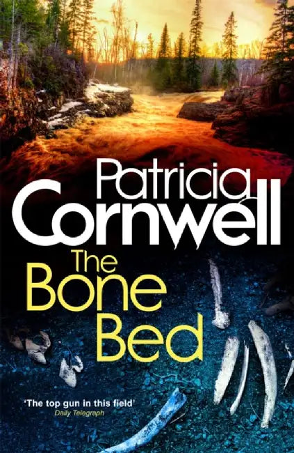 The Bone Bed by Patricia Cornwell