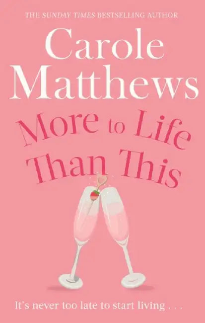More to Life Than This by Carole Matthews