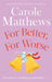 For Better, For Worse by Carole Matthews