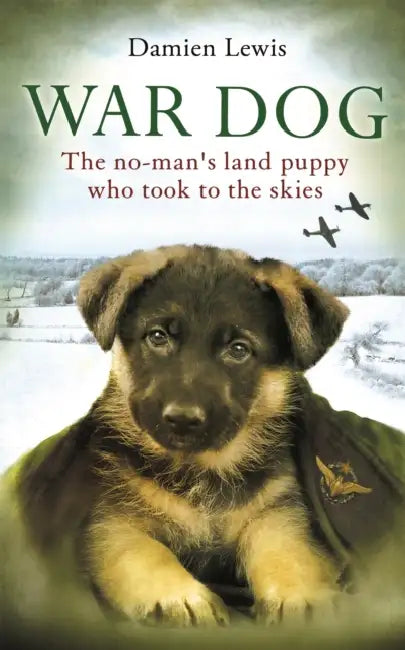 War Dog: The no-man's-land puppy who took to the skies by Pema Chodron