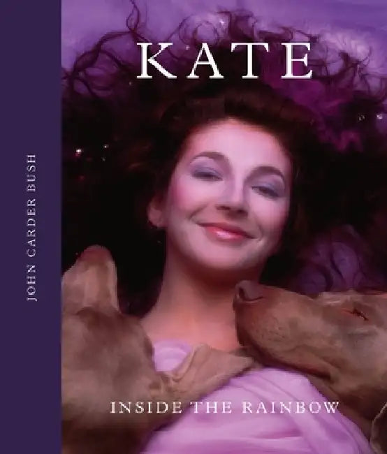 Kate: Inside the Rainbow by John Carder Bush