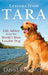 Lessons from Tara: Life Advice from the World's Most Brilliant Dog by Erica McWilliam